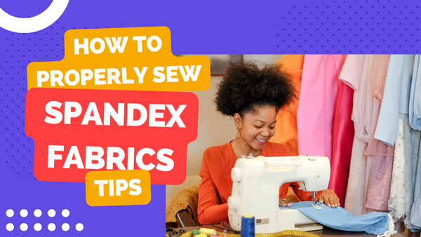 sewing with spandex fabrics