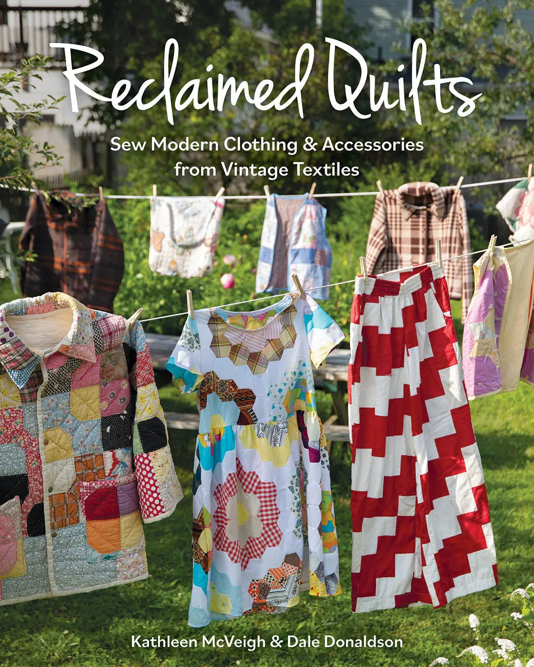 Reclaimed Quilts Sew Modern Clothing & Accessories from Vintage Textiles